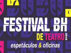 Festival BH de Teatro @ Vários Teatros de BH