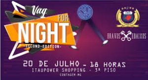 VAG for night no Itaú Power Shopping @ Itaú Power Shopping